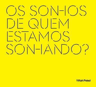 Os sonhos de quem estamos sonhando?