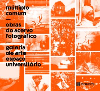 Múltiplo Comum: obras do acervo fotográfico